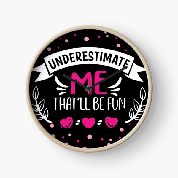 Item preview, Underestimate Me That'll Be Fun Women designed and sold by taby2you.