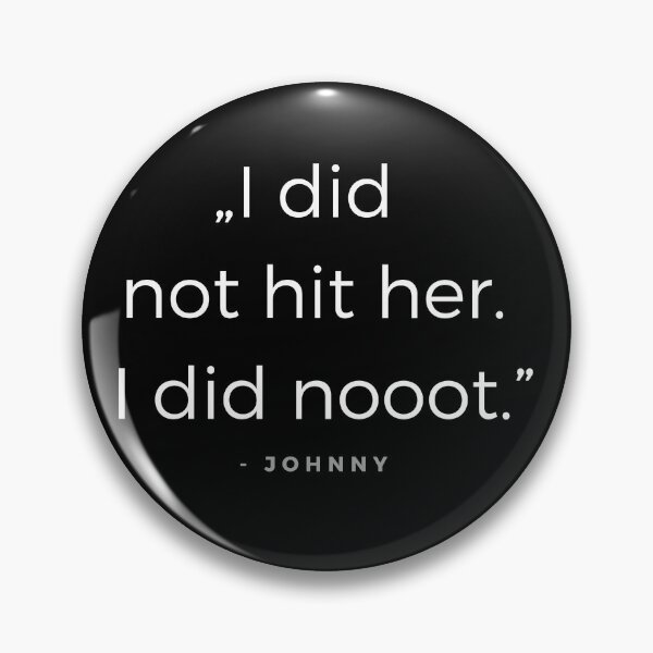 Item preview, I did not hit her. I did nooooot! - Johnny Quota designed and sold by ubaDesigns.