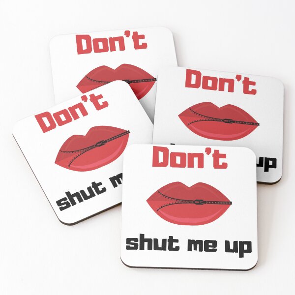 Item preview, Don't shut me up designed and sold by infinity-khd.