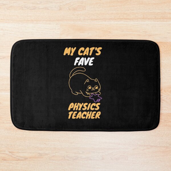 Item preview, My cat's fave physics teacher designed and sold by SnowballStep.