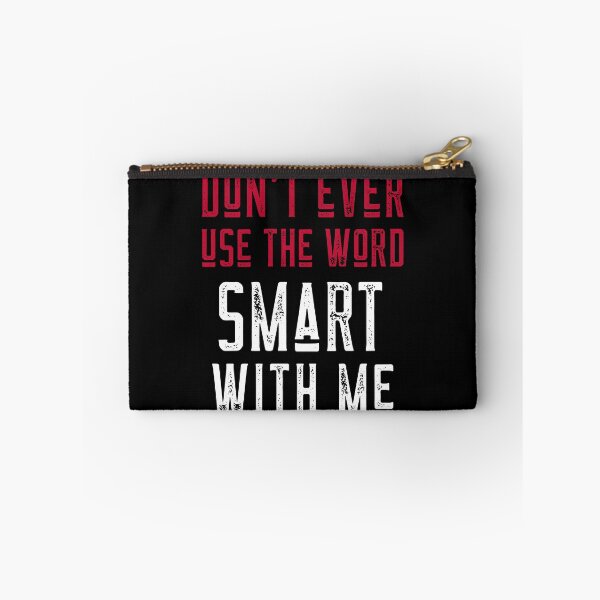 Item preview, Dont ever use the word smart with me - Trump/Biden Debate 2020 designed and sold by ChaseCoClothing.