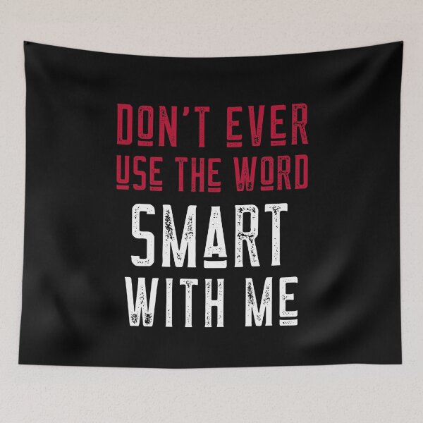 Item preview, Dont ever use the word smart with me - Trump/Biden Debate 2020 designed and sold by ChaseCoClothing.