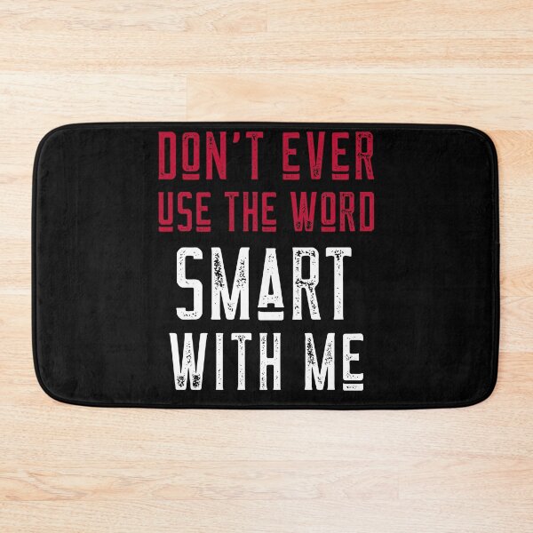 Item preview, Dont ever use the word smart with me - Trump/Biden Debate 2020 designed and sold by ChaseCoClothing.