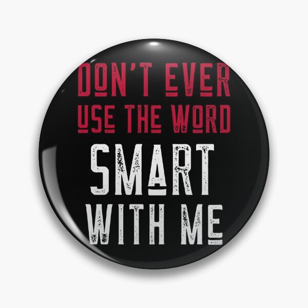 Item preview, Dont ever use the word smart with me - Trump/Biden Debate 2020 designed and sold by ChaseCoClothing.