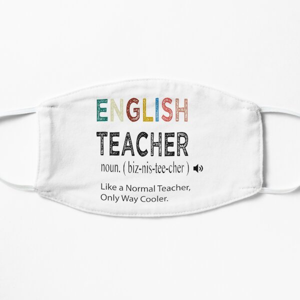 English Teacher Like a Normal Teacher Only Way Cooler / English Teacher Defintion / English Gift Idea / Christmas Gift / Distressed Style Flat Mask