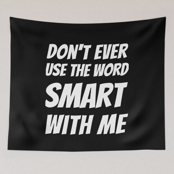 Item preview, Dont ever use the word smart with me - Trump/Biden Debate 2020 designed and sold by ChaseCoClothing.