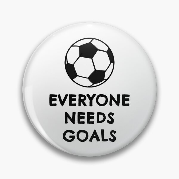 Item preview, Everyone needs goals designed and sold by TheGreenGoat.