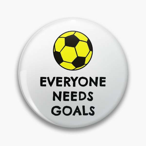Item preview, Everyone needs goals designed and sold by TheGreenGoat.