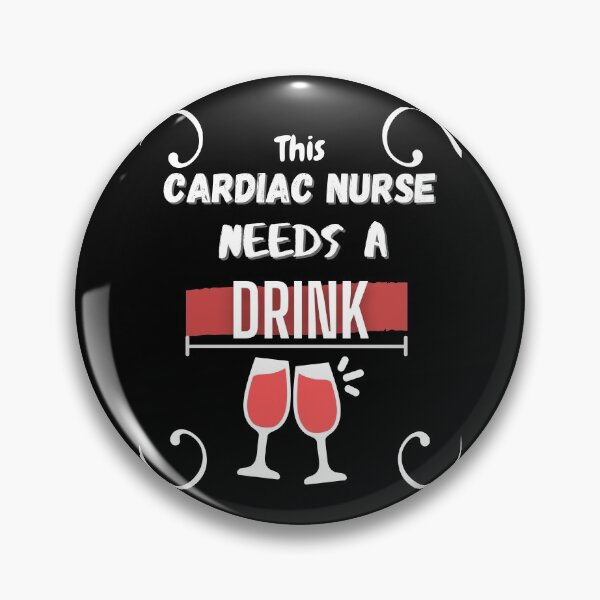Item preview, Cool & Funny Cardiac Nurse Needs A Drink designed and sold by Gifty-Designs.