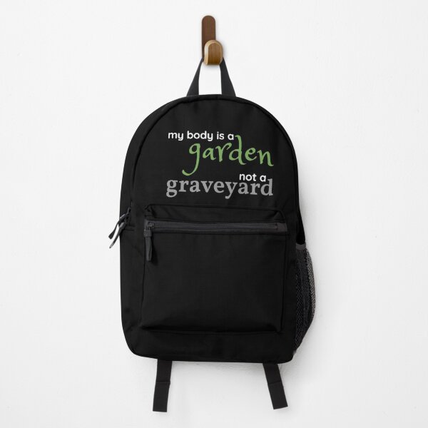 Item preview, My Body is a Garden, Not a Graveyard designed and sold by coolkindcloset.