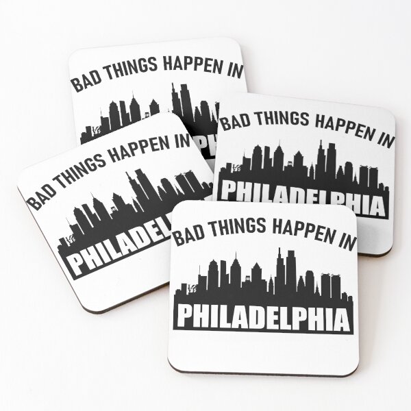 Item preview, Bad Things Happen In Philadelphia - Philadelphia Skyline - Philadelphia designed and sold by yessicarabbit.