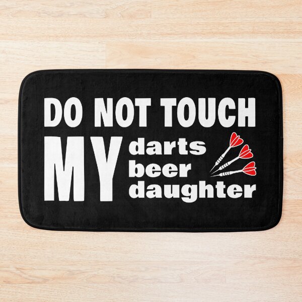 Item preview, Do not touch my darts. My beer. My daughter designed and sold by TheGreenGoat.