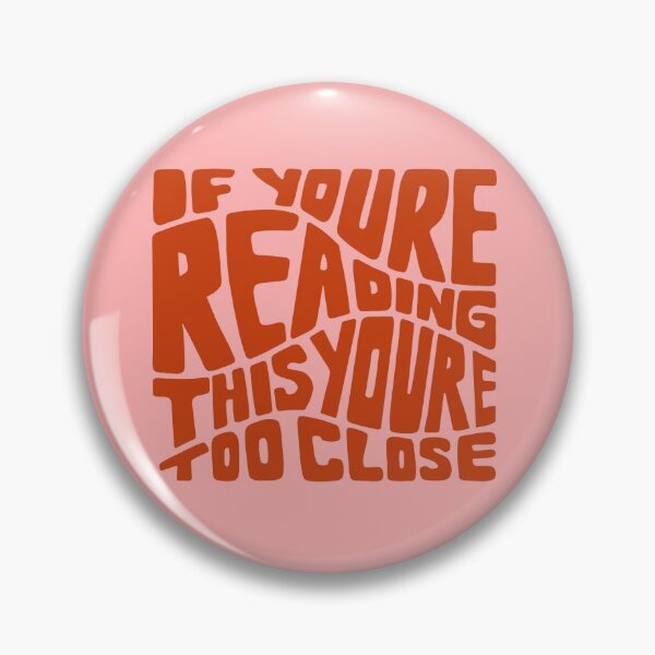 Item preview, If You’re Reading This You’re Too Close - Pink designed and sold by JodiFeddon.