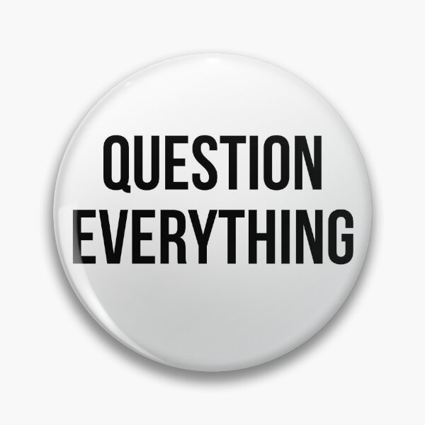 Item preview, Question Everything designed and sold by MadEDesigns.