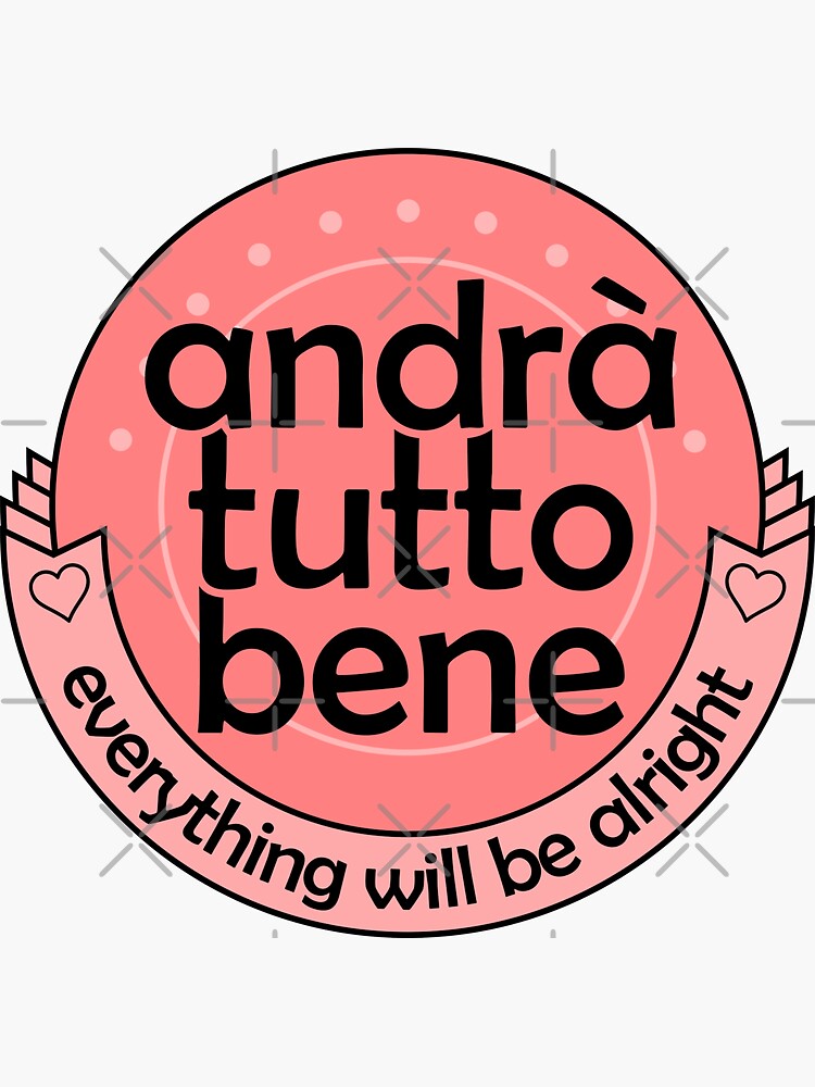 Everything Will Be Alright - Andra Tutto Bene T-Shirt Everything Will Be Alright - Andra Tutto Bene T-Shirt