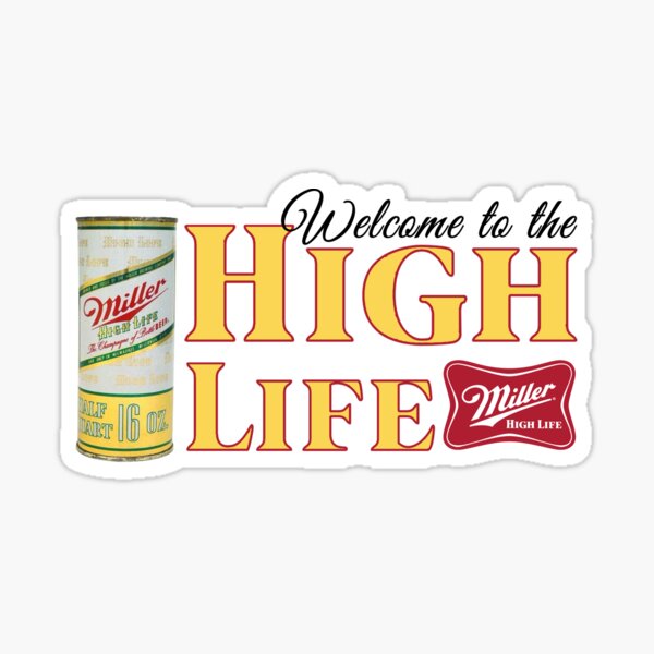 Miller High Life Stickers Redbubble