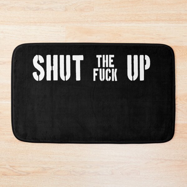 Item preview, Shut the fuck up designed and sold by patriotazx.
