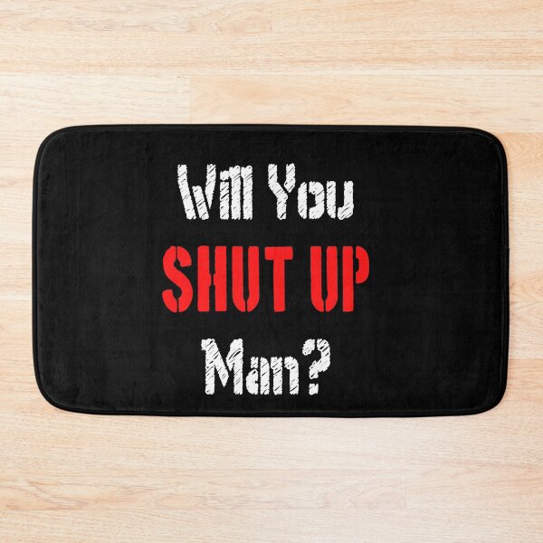 Item preview, Copy of Will you shut up man? designed and sold by patriotazx.