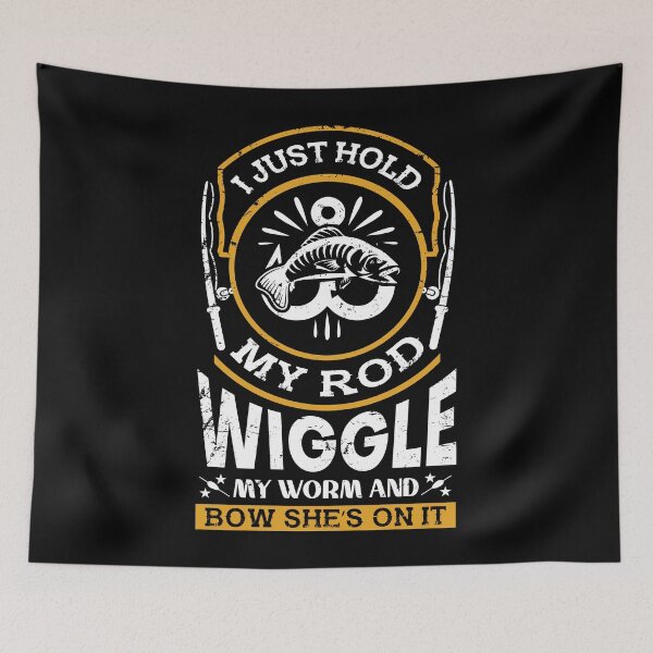 Item preview, I just hold my rod wiggle my worm and bow she is on it - Funny Fisherman Fisher Design designed and sold by designsnmore.
