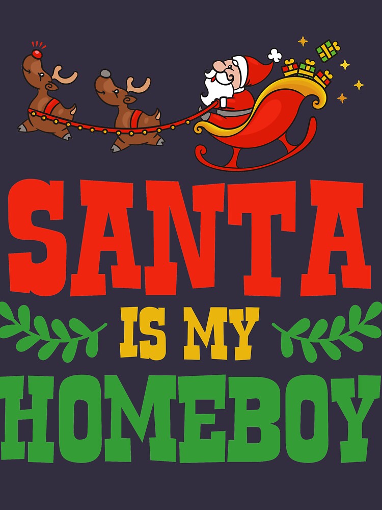 Disover My Homeboy Santa Classic T-Shirt