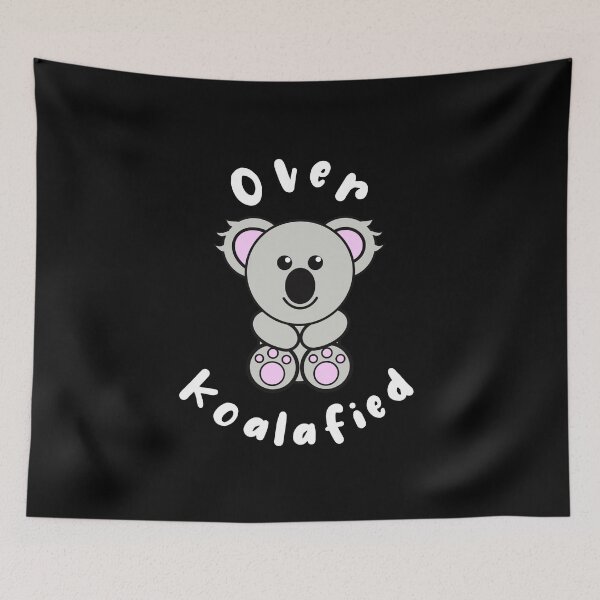 Item preview, Over Koalafied Cute Koala Pun Over Qualified  designed and sold by Funful.