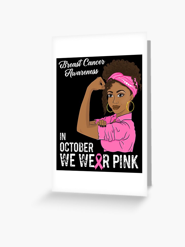 Breast Cancer Awareness In October We Wear Pink Black Woman