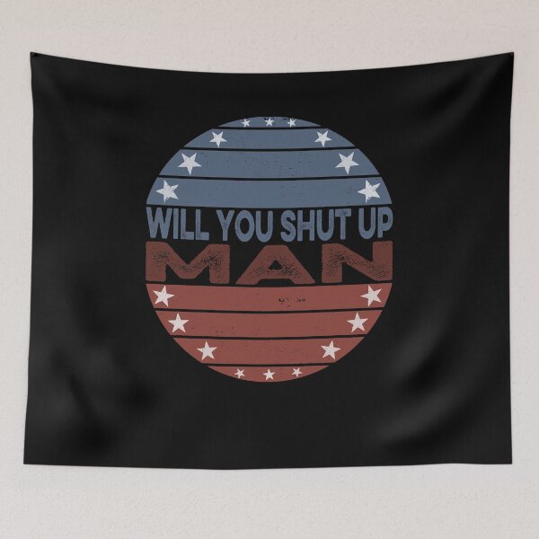Item preview, Will You Shut Up Man designed and sold by AnimaLovers.