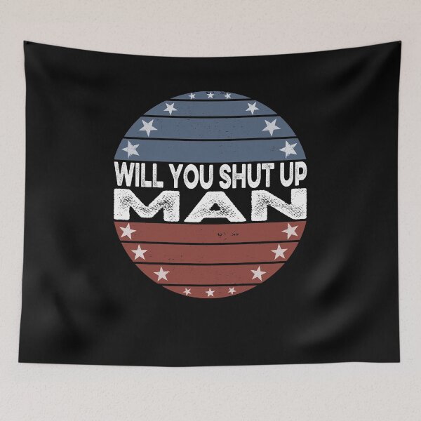 Item preview, Will You Shut Up Man designed and sold by AnimaLovers.