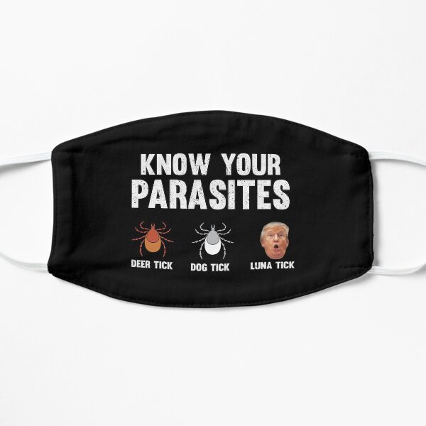 know your parasites - Funny luna Tick Trump Flat Mask