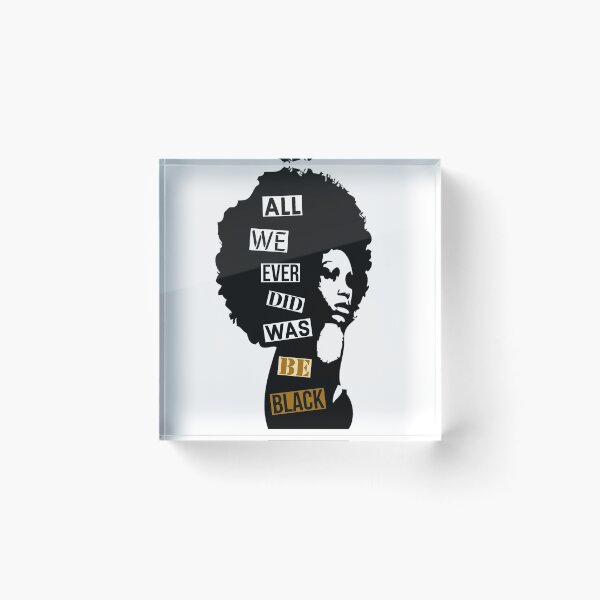 Item preview, ALL WE EVER DID WAS BE BLACK designed and sold by Dailyartsie.