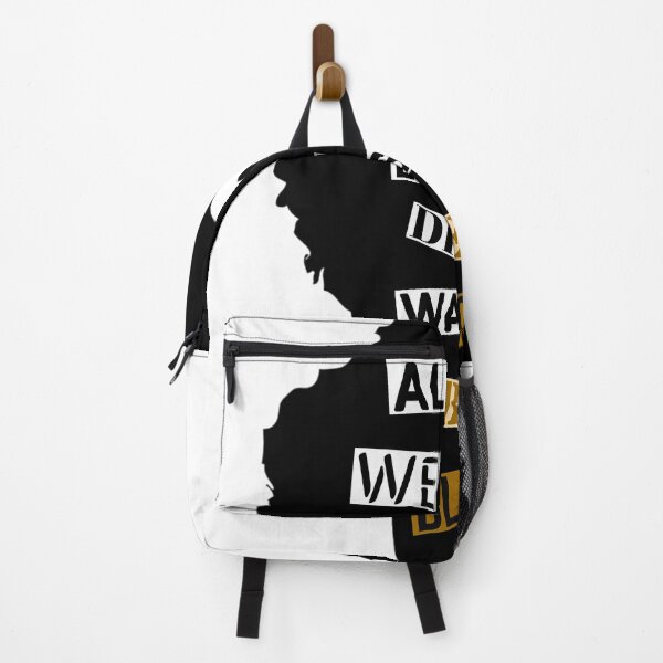 Item preview, ALL WE EVER DID WAS BE BLACK designed and sold by Dailyartsie.