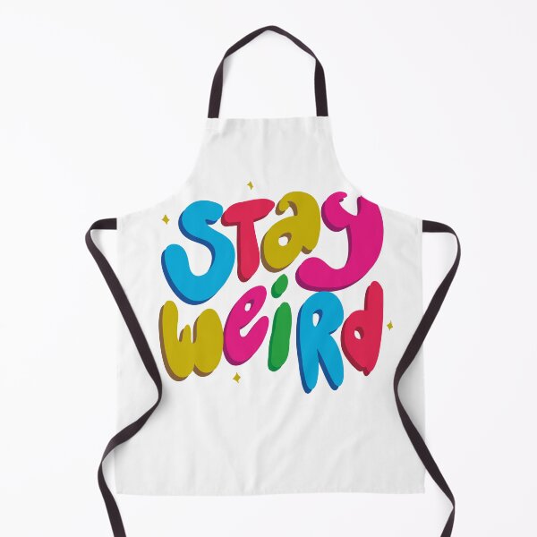 Item preview, Stay Weird designed and sold by Juga-Arts.