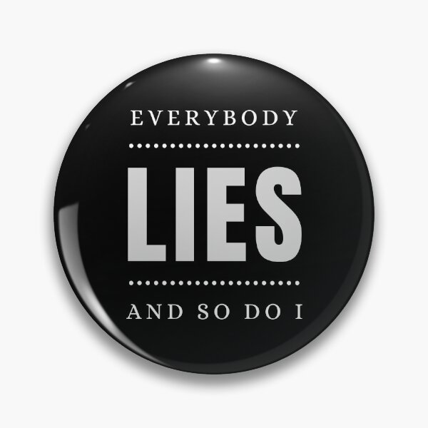 Item preview, Everybody lies and so do I designed and sold by Cynical-Joe.