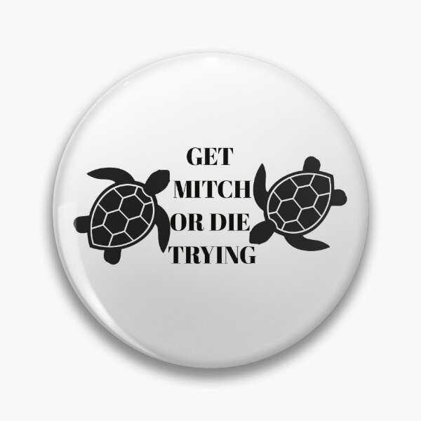 Item preview, get mitch or die trying designed and sold by FatiDesigns.
