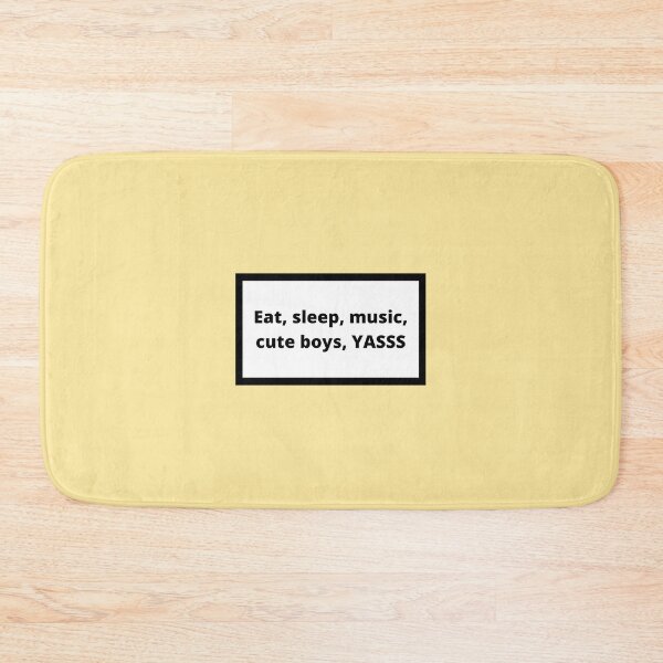 Item preview, Eat, sleep, music, cute boys, YASSS designed and sold by Omeris.