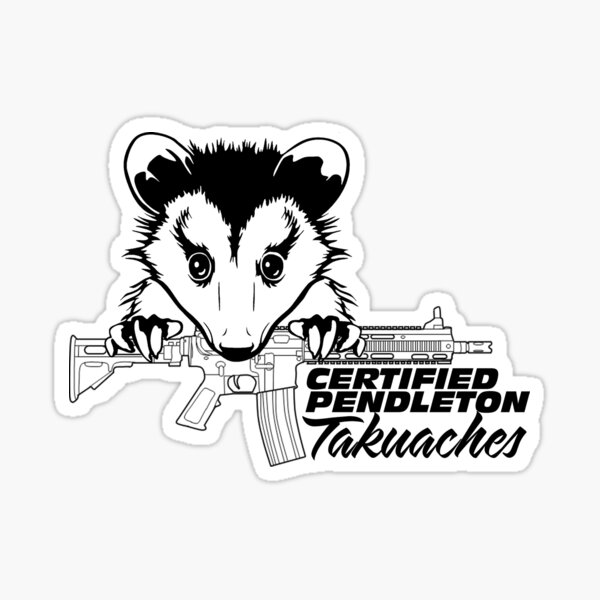 "Certified Pendleton Takuaches" Sticker for Sale by leoolmos101 Redbubble