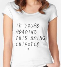 If your reading this bring chipotle Women's Fitted Scoop T-Shirt
