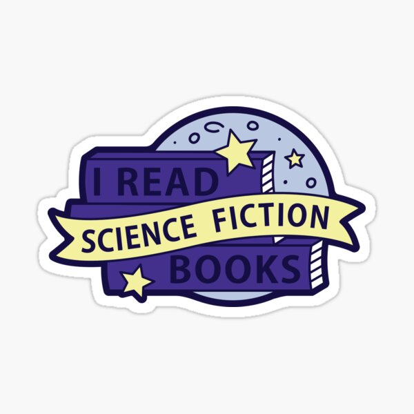 I read SCIENCE FICTION books Sticker