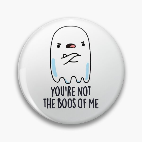 Item preview, You're Not The Boos Of Me Halloween Funny Ghost Puns  designed and sold by punnybone.