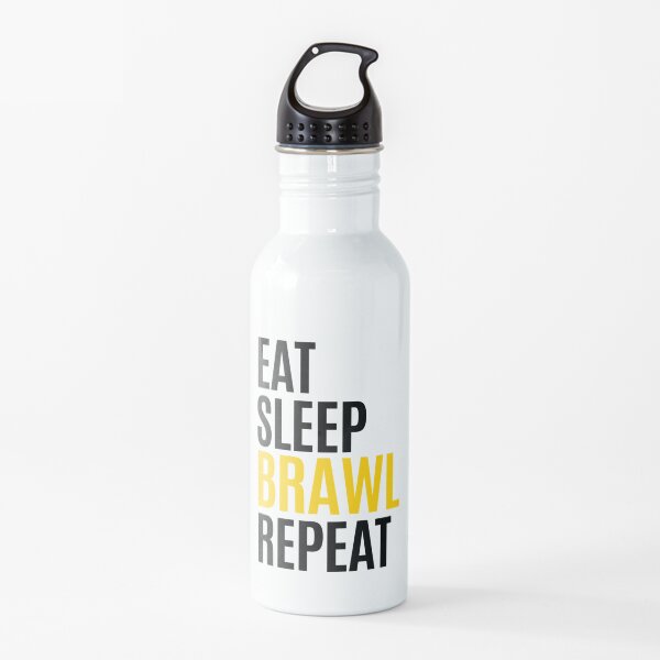 Eat, Sleep, Brawl, Repeat Water Bottle