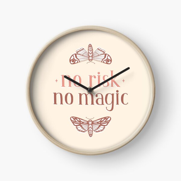 No Risk No Magic Clock
