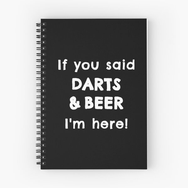 Item preview, If you said darts and beer. I'm here designed and sold by TheGreenGoat.