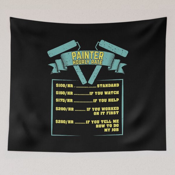Item preview, Painter Hourly Rate Gift designed and sold by Marcid95.