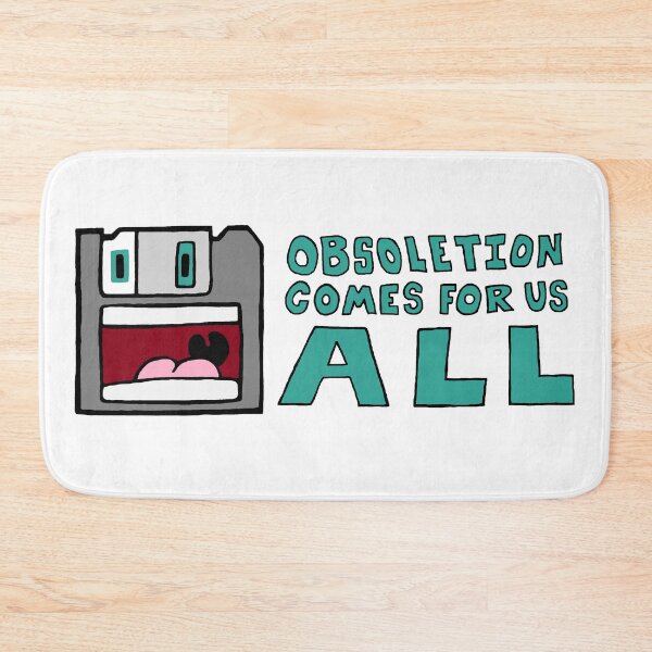 Item preview, Obsoletion Comes for Us All designed and sold by DiskThree.