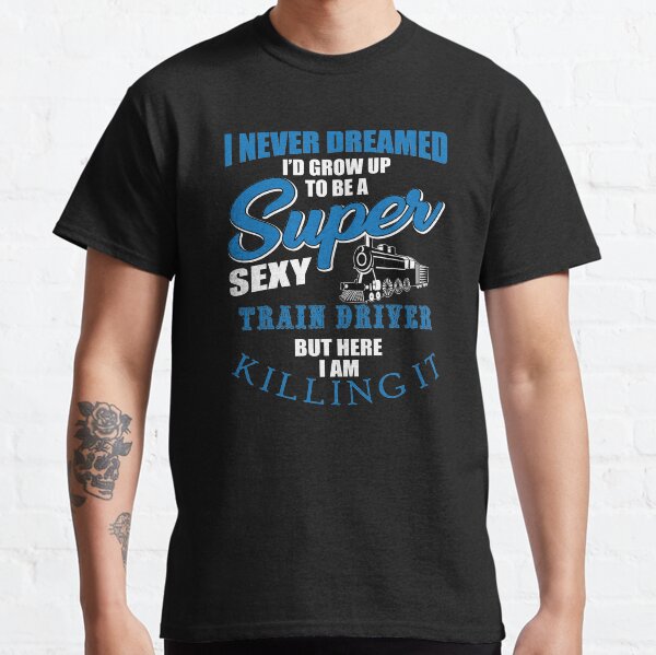 Train Driver T-shirt Railroad Worker Gift Classic T-Shirt
