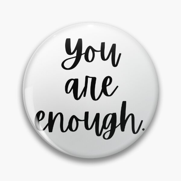 Item preview, You Are Enough designed and sold by m95sim.