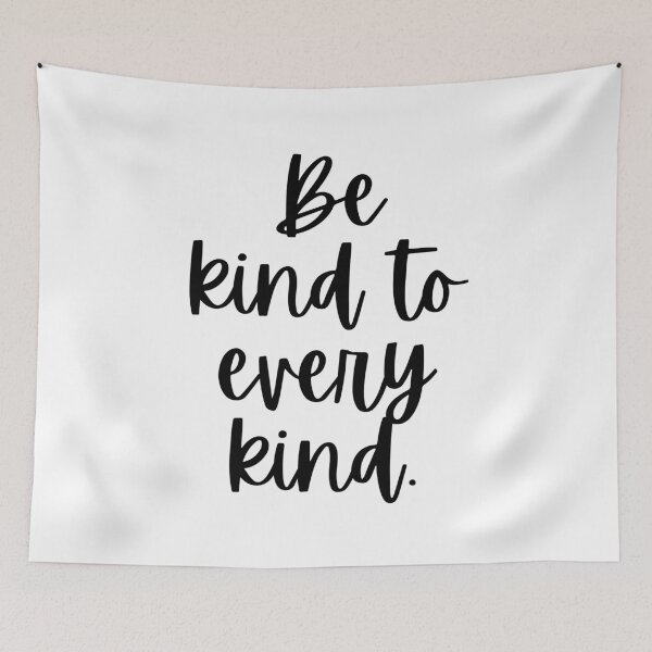 Item preview, Be Kind To Every Kind designed and sold by m95sim.
