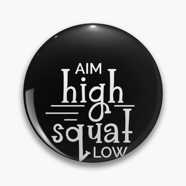Item preview, Gym Aim High Squat Low Workout Quote Personal Trainer Gear designed and sold by DynamicDesign.