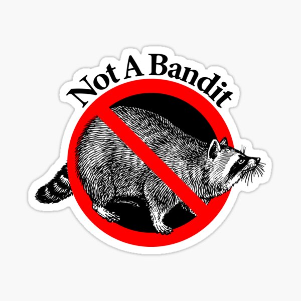 Not a Bandit - Not a Ninja Sticker