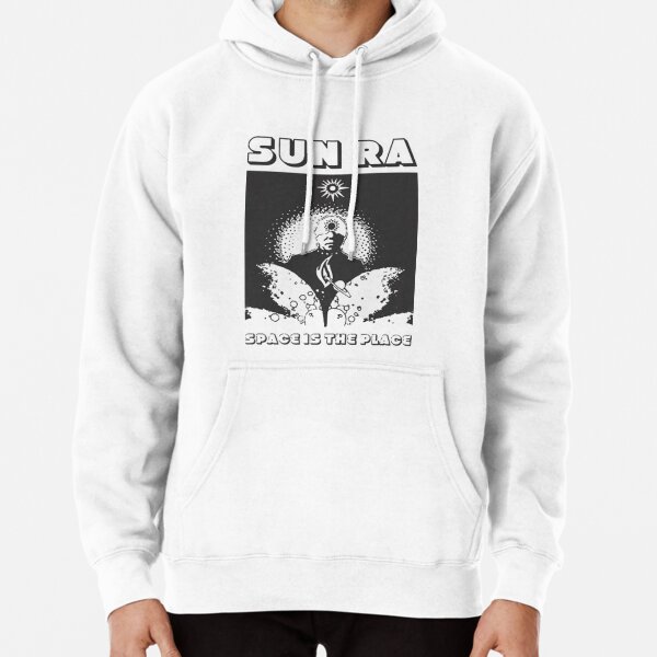 Sun RA Space is the Place jazz Pullover Hoodie